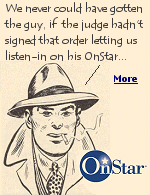 n an episode of ''The Sophranos'', Tony buys a new Cadillac, but waits while the dealer tears out ''that damn OnStar''. The OnStar company can open a cellular connection to a car and listen to conversations without the light coming on, a feature relished by the FBI and other agencies.